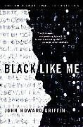 Couverture cartonnée Black Like Me de John Howard Griffin