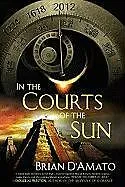 Kartonierter Einband (Kt) In the Courts of the Sun von Brian D'Amato