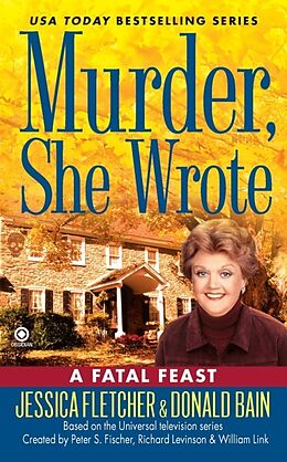 Kartonierter Einband Murder, She Wrote: a Fatal Feast von Jessica Fletcher, Donald Bain