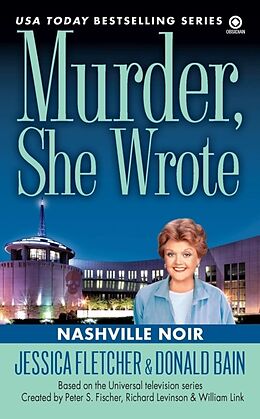 Kartonierter Einband Murder, She Wrote: Nashville Noir von Jessica Fletcher, Donald Bain