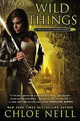 Kartonierter Einband Wild Things von Chloe Neill