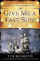 Livre Relié Give Me a Fast Ship de Tim Mcgrath