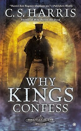 Kartonierter Einband Why Kings Confess von C. S. Harris