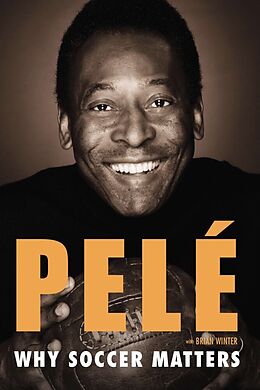 Kartonierter Einband Why Soccer Matters von Pelé