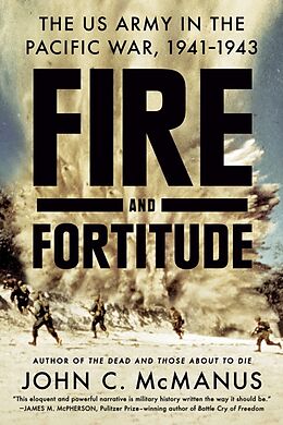 Couverture cartonnée Fire and Fortitude de John C. McManus