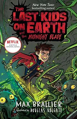 E-Book (epub) The Last Kids on Earth and the Midnight Blade von Max Brallier, Douglas Holgate