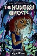 E-Book (epub) The Hungry Ghosts von Miguel Flores