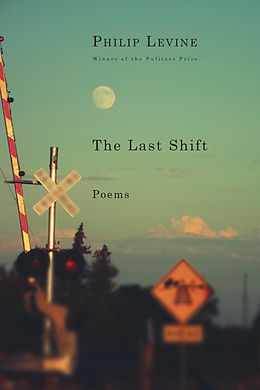 E-Book (epub) The Last Shift von Philip Levine