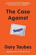 ePUB The Case Against Sugar von Gary Taubes