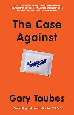 ePUB The Case Against Sugar von Gary Taubes