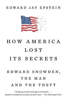 E-Book (epub) How America Lost Its Secrets von Edward Jay Epstein