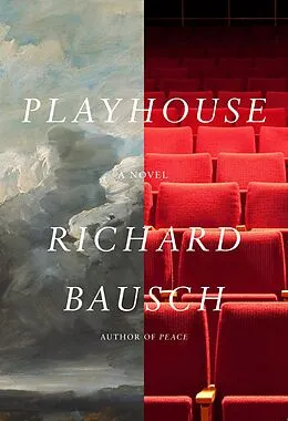 E-Book (epub) Playhouse von Richard Bausch