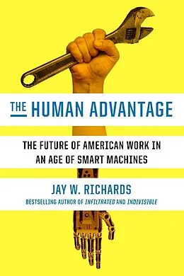 E-Book (epub) The Human Advantage von Jay W. Richards