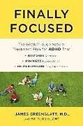 Broschiert Finally Focused von James; Gottlieb, Bill Greenblatt