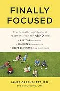 E-Book (epub) Finally Focused von James Greenblatt, Bill Gottlieb