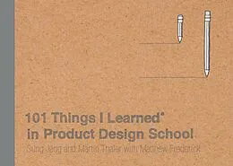 E-Book (epub) 101 Things I Learned® in Product Design School von Sung Jang, Martin Thaler, Matthew Frederick
