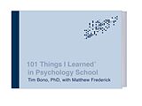 Livre Relié 101 Things I Learned® in Psychology School de Tim Bono, Matthew Frederick