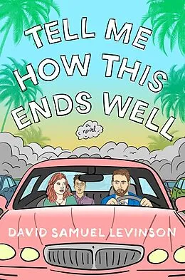 E-Book (epub) Tell Me How This Ends Well von David Samuel Levinson