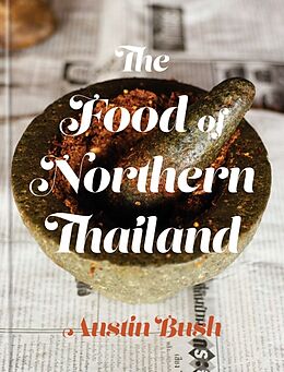 Livre Relié The Food of Northern Thailand de Austin Bush