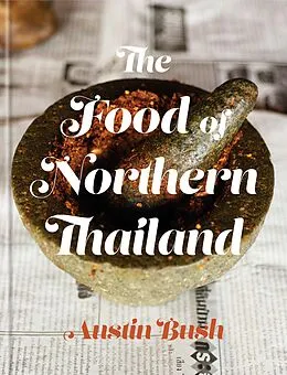 E-Book (epub) The Food of Northern Thailand von Austin Bush