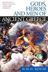 Kartonierter Einband Gods, Heroes and Men of Ancient Greece von W. H. D. Rouse