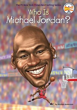 Fester Einband Who Is Michael Jordan? von Kirsten Anderson, Who HQ, Dede Putra