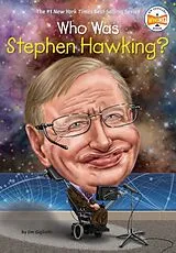 Kartonierter Einband Who Was Stephen Hawking? von Jim Gigliotti, Who HQ