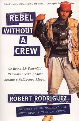 Kartonierter Einband Rebel Without a Crew von Robert Rodriguez