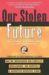 Kartonierter Einband Our Stolen Future von Theo; Dumanoski, Dianne Colborn
