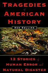 Kartonierter Einband Tragedies of American History von Ace Collins