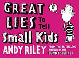 Broché Great Lies to Tell Small Kids de Andy Riley