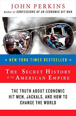 Couverture cartonnée The Secret History of the American Empire de John Perkins