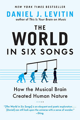 Poche format B The World in Six Songs: How the Musical Brain Created Human Nature von Daniel J. Levitin