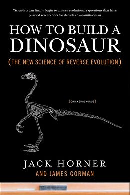 Poche format B How to Build a Dinosaur von Jack; Gorman, James Horner
