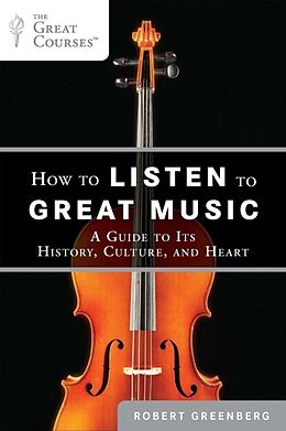 Couverture cartonnée How to Listen to Great Music de Robert Greenberg