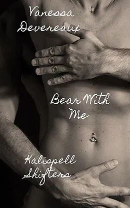 E-Book (epub) Bear With Me von Vanessa Devereaux