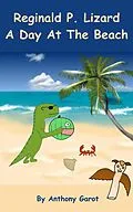 E-Book (epub) Reginald P. Lizard - A Day At The Beach von Anthony Garot