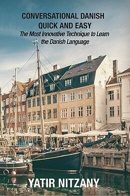 eBook (epub) Conversational Danish Quick and Easy de Yatir Nitzany