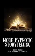 E-Book (epub) More Hypnotic Storytelling von James Malone