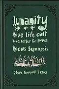 E-Book (epub) Lunanity Love Life Cult Love Letter for Luna Locus Synopsis Book 00 (Lunanity Love Life Cult Love Letter for Luna, #1) von Steve Howard