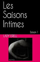 eBook (epub) Les Saisons Intimes: Saison 1 de Lady Erell