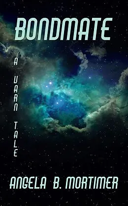 E-Book (epub) Bondmate von Angela B. Mortimer