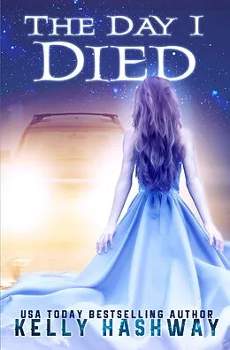 E-Book (epub) The Day I Died von Kelly Hashway