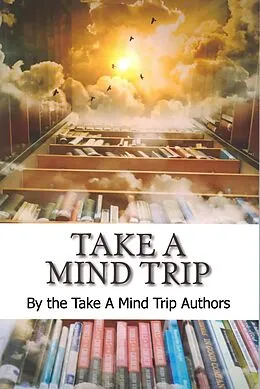 E-Book (epub) Take a Mind Trip von Catharine Leggett, Carl Wooten', Mike Tuohy