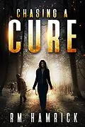 E-Book (epub) Chasing a Cure (The Chasing, #1) von R. M. Hamrick