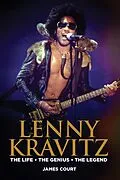 E-Book (epub) Lenny Kravitz: The Life The Genius The Legend von James Court