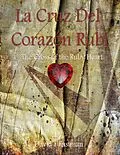 E-Book (epub) La Cruz Del Corazon Rubi' (The Cross of the Ruby Heart) von David F Eastman