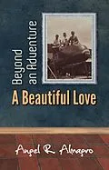 E-Book (epub) Beyond an Adventure: A Beautiful Love von Angel R. Almagro