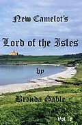 E-Book (epub) New Camelot's Lord of the Isles (Tales of New Camelot, #18) von Brenda Gable