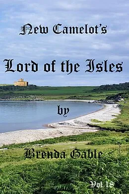 E-Book (epub) New Camelot's Lord of the Isles (Tales of New Camelot, #18) von Brenda Gable